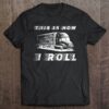 Trucker This Is How I Roll Truck Driver Gift