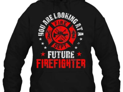 You Are Looking At A Future Firefighter Gift