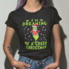 Grinch Im Dreaming Of A Green Christmas Shirt