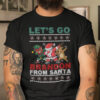 Let‘s Go Brandon From Santa Christmas Shirt
