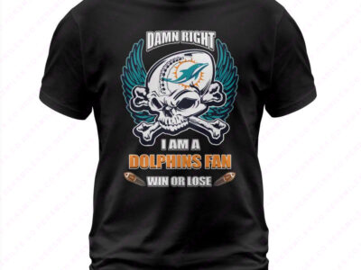 Damn Right I Am A Dolphins Fan Skull T Shirt