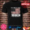 Its time to take biden to the train station American flag shirt