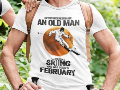 Never Underestimate An Old Man Who Loves Skiing Shirt February