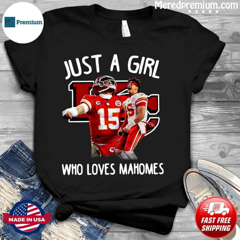 Official Just A Girl Who Love Patrick Mahomes Kansas City Chiefs Shirt