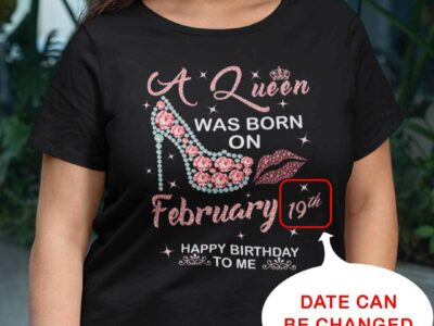 Personalized A Queen Was Born On February Shirt