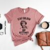RIP Betty White Shirt 1922-2021 Stay Golden Shrits