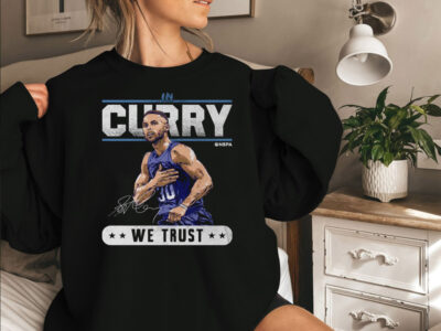 Stephen Curry Sweatshirt – In Curry We Trust Shirt