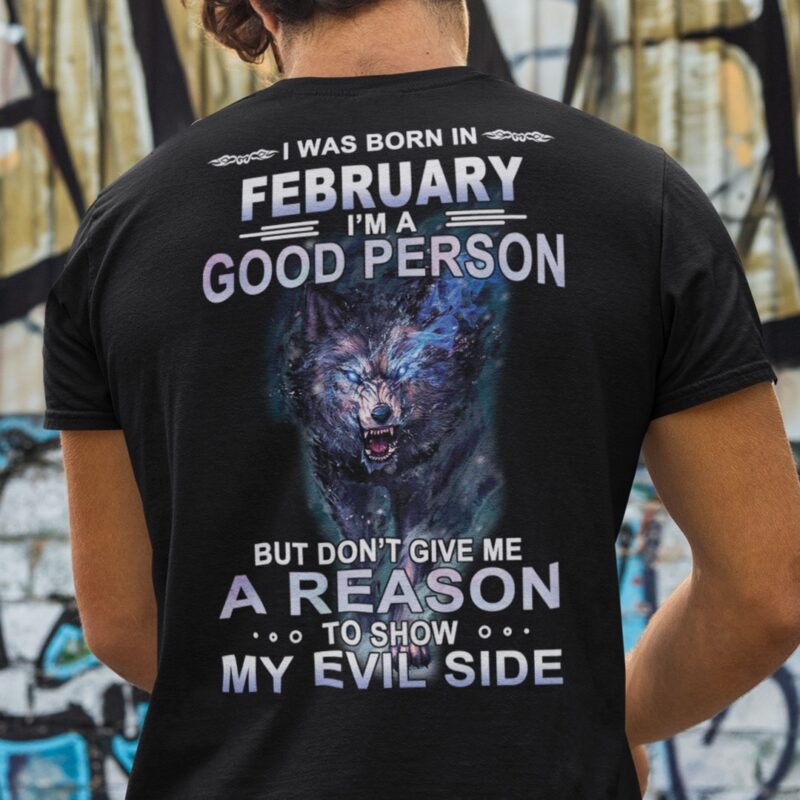Wolf I Was Born In February I‘m A Good Person Shirt