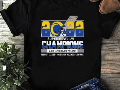 2022 Super Bowl LVI Champions Los Angeles Rams Shirt