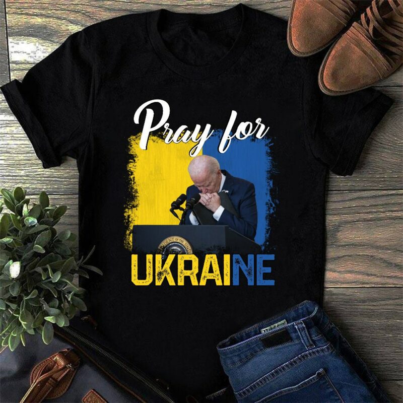 Joe Biden Pray For Ukraine Shirt