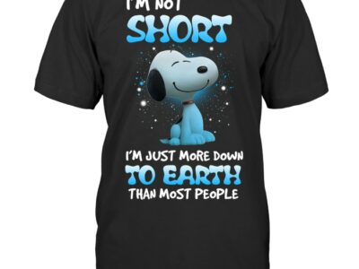 Funny I am not short Snoopy Shirt