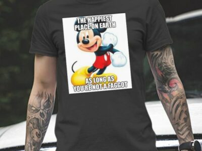 Mickey Mouse The Happiest Place On Earth As Long As Youre Not A Faggot Classic T-Shirt