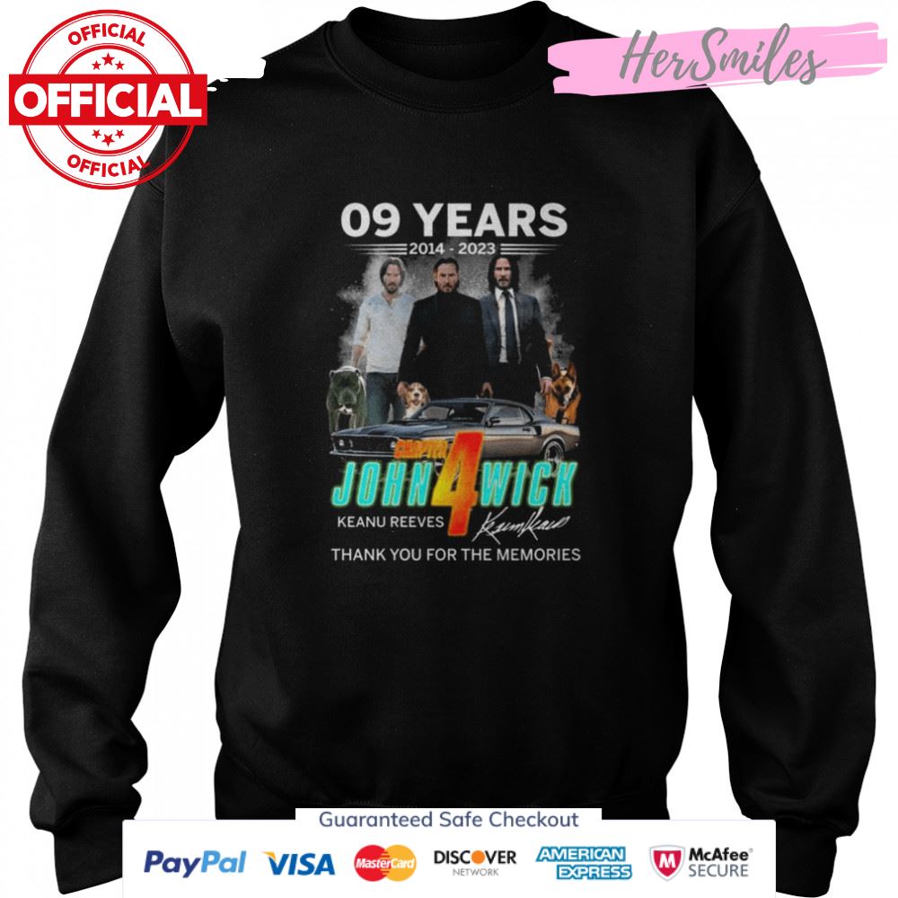 09 years 2014 2023 Chapter John Wick 4 Keanu Reeves signature thank you for the memories shirt 09 years 2014 2023 Chapter John Wick 4 Keanu Reeves signature thank you for the memories shirt