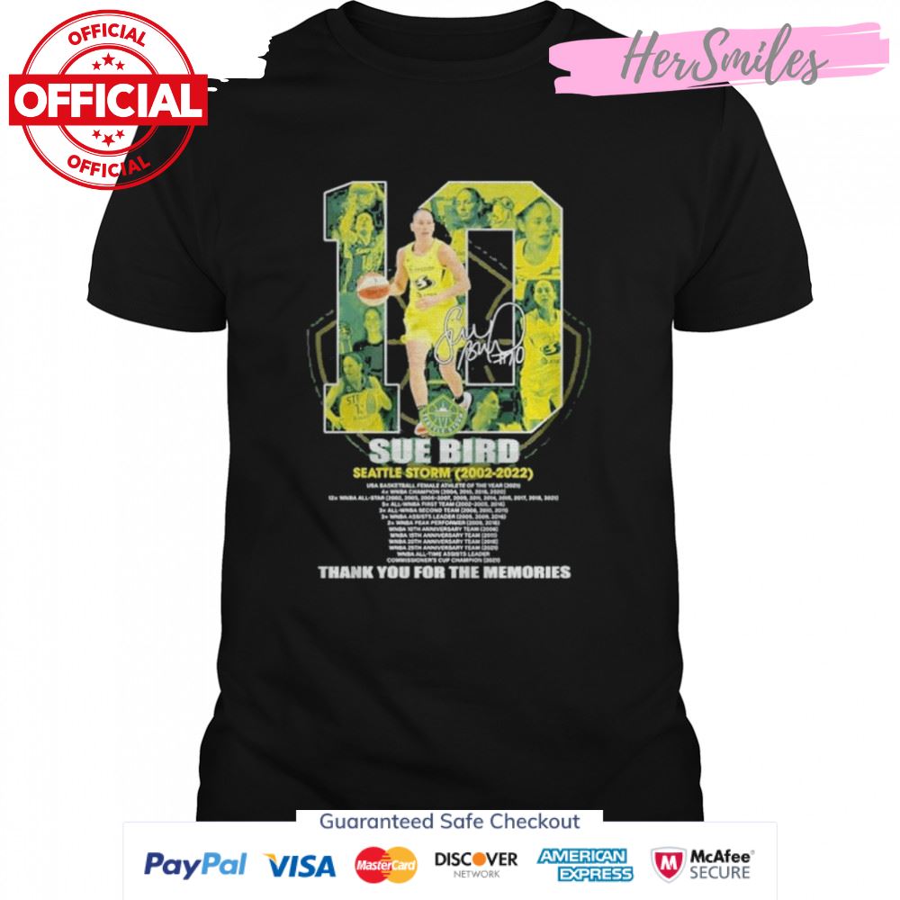 10 Sue Bird Seattle Storm 2002-2022 thank You for the memories signature shirt