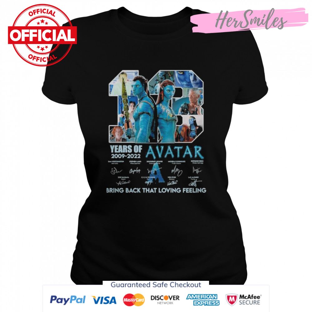 13 Years Of Avatar 2009-2022 Signatures Bring Back That Loving Feeling Shirt