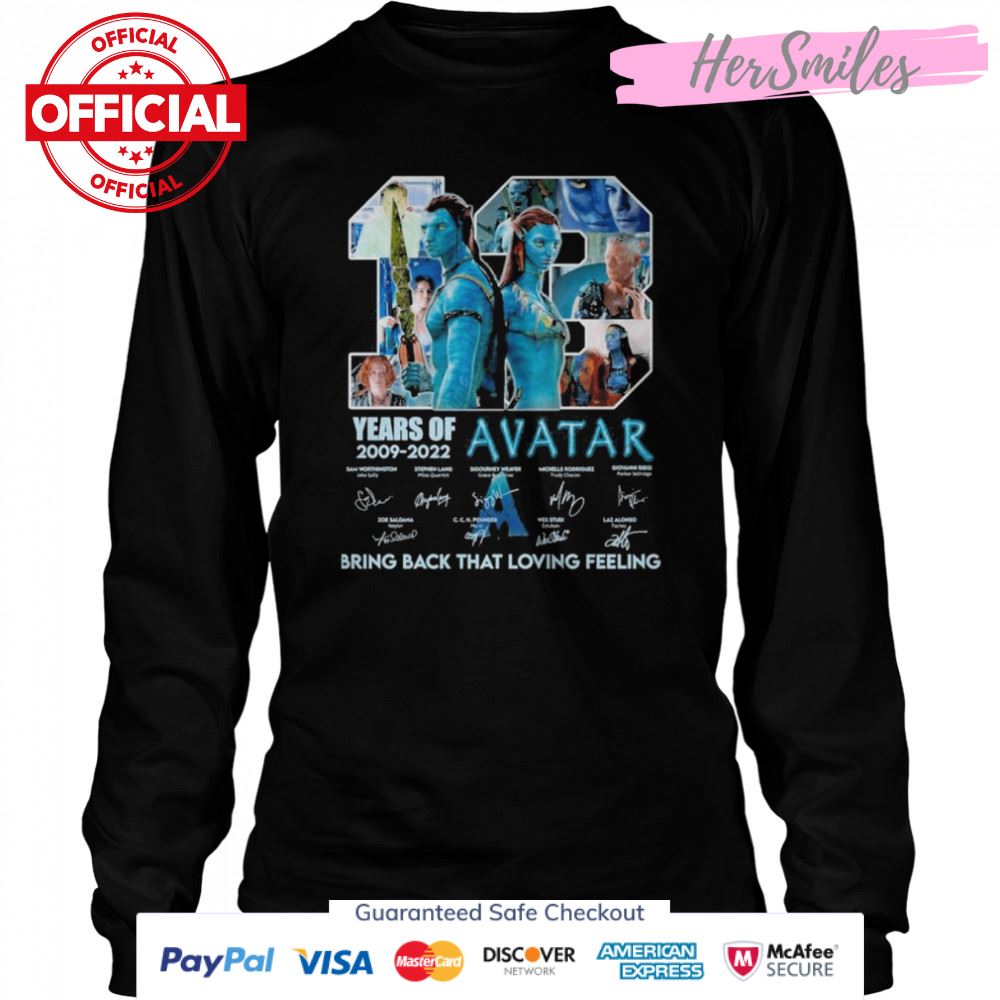 13 Years Of Avatar 2009-2022 Signatures Bring Back That Loving Feeling Shirt 13 Years Of Avatar 2009-2022 Signatures Bring Back That Loving Feeling Shirt