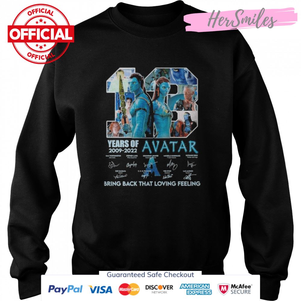13 Years Of Avatar 2009-2022 Signatures Bring Back That Loving Feeling Shirt 13 Years Of Avatar 2009-2022 Signatures Bring Back That Loving Feeling Shirt
