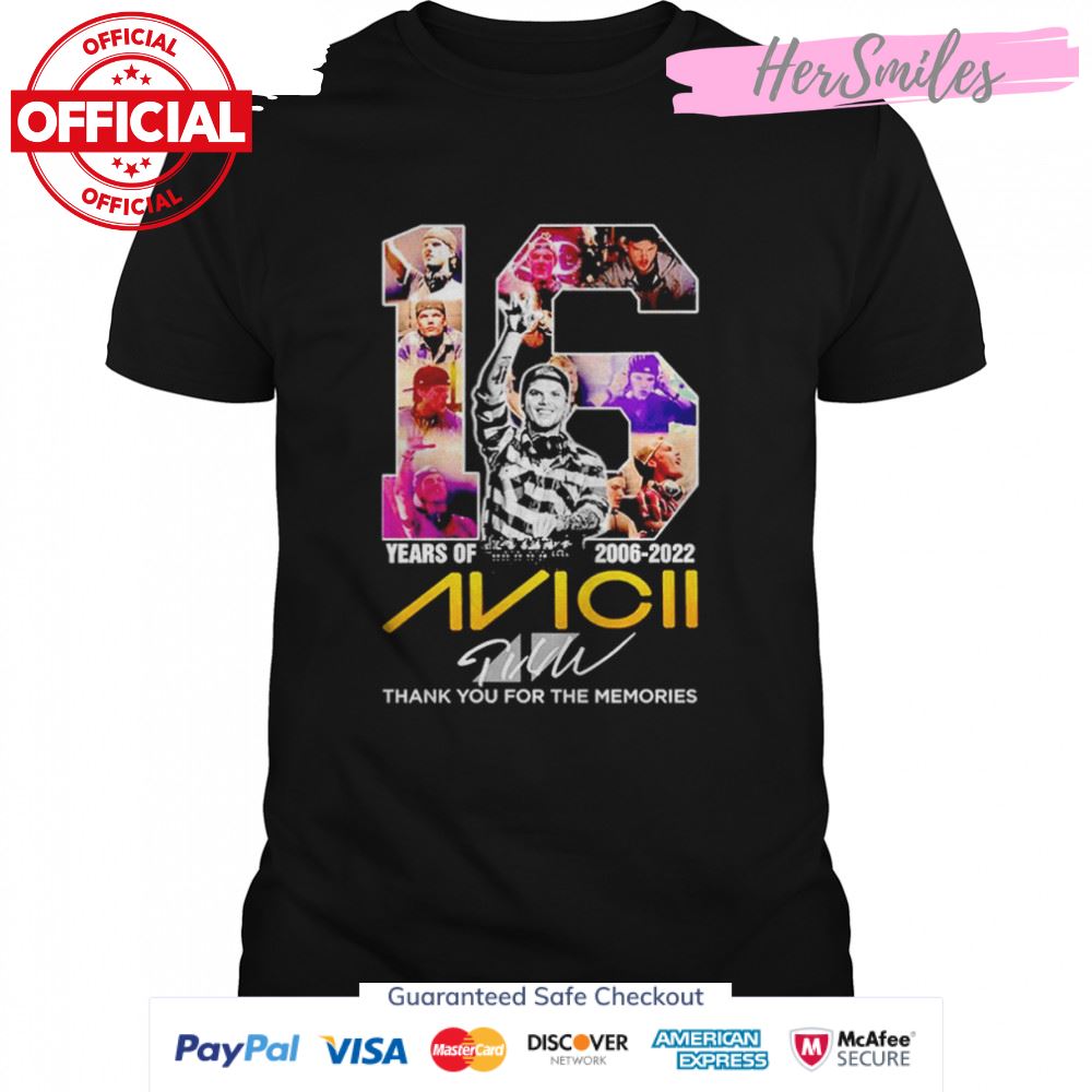 Avicii 16 Years Of 2006 2022 Thank You For The Memories Signature T-Shirt