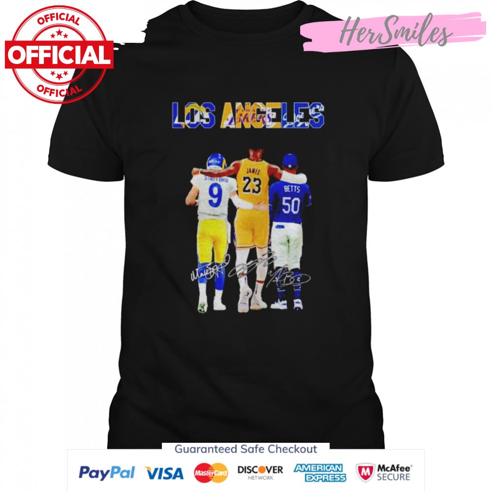 Los Angeles Sports Teams Matthew Stafford LeBron James Mookie Betts Champion signatures shirt
