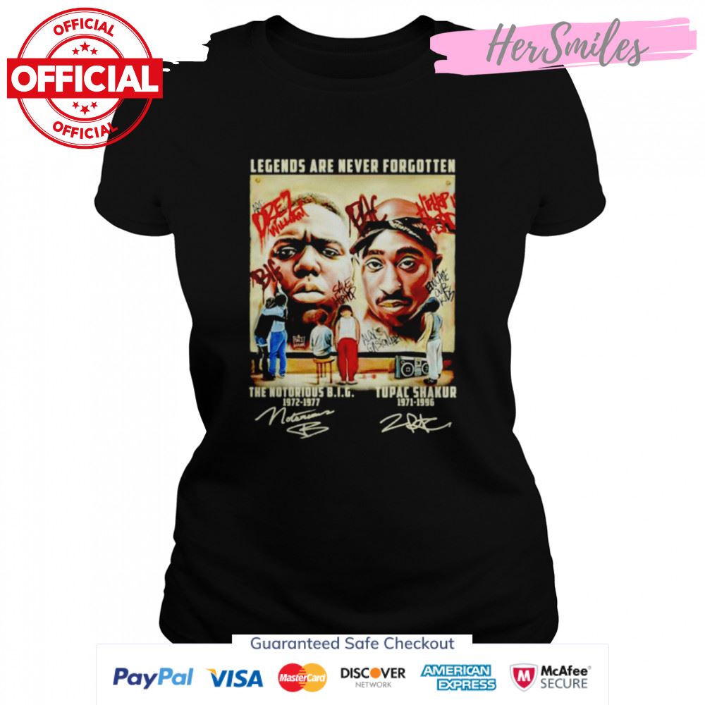 The Notorious B I G and Tupac Shakur legends are never forgotten signatures shirt