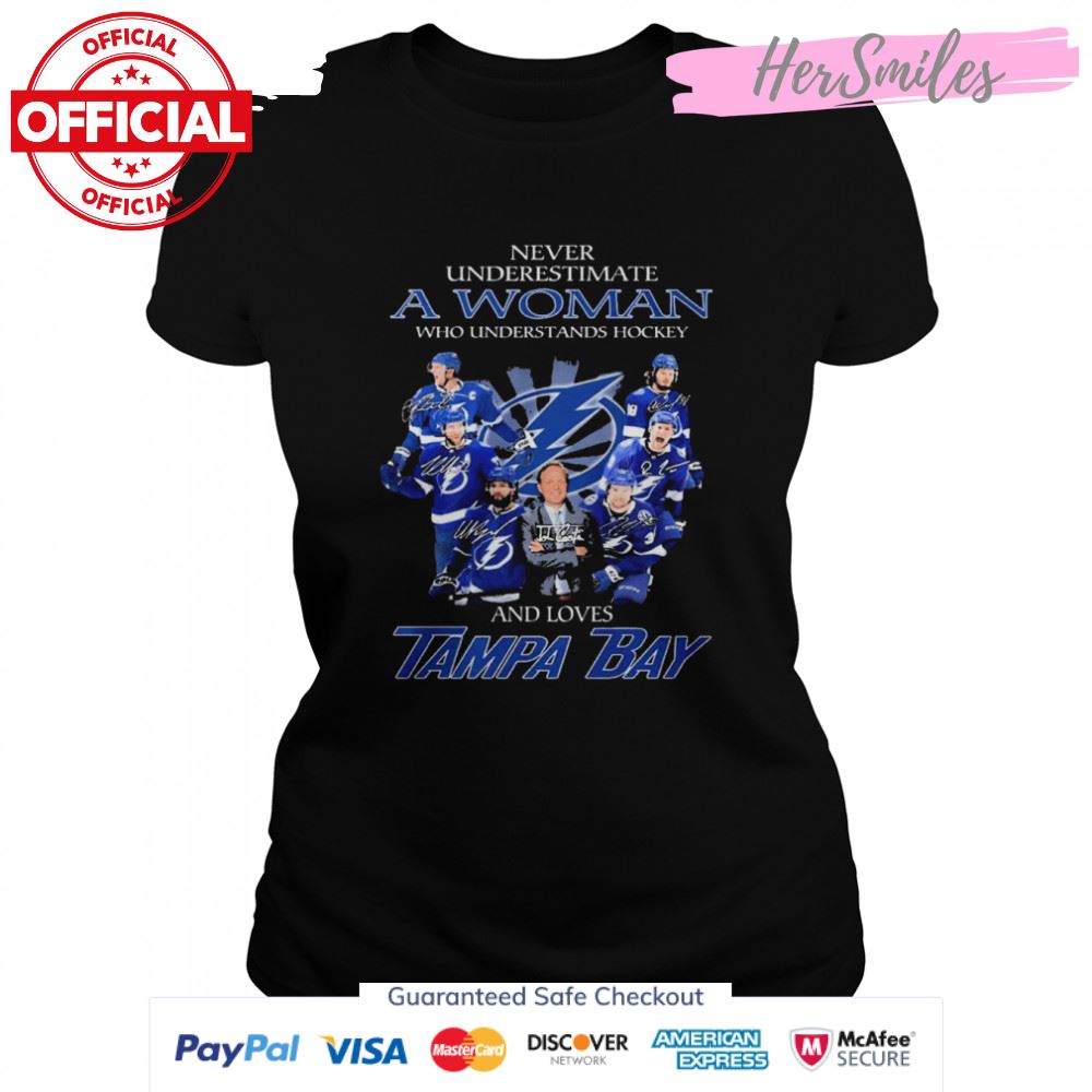 Never Underestimate A Woman Who Understands Hockey And Loves Tampa Bay Champions Signatures Shirt