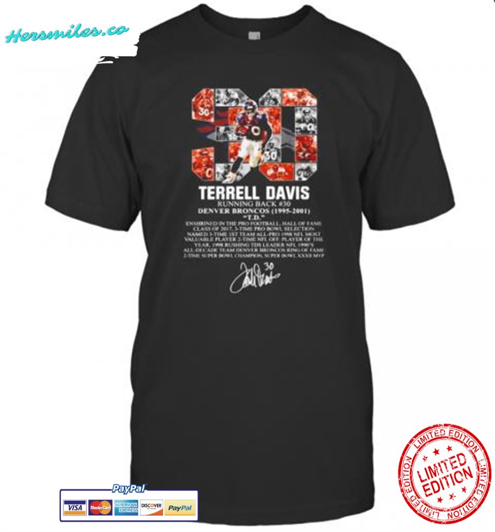 30 Terrell Davis Running Back Denver Broncos 1995 2001 Signature T-Shirt