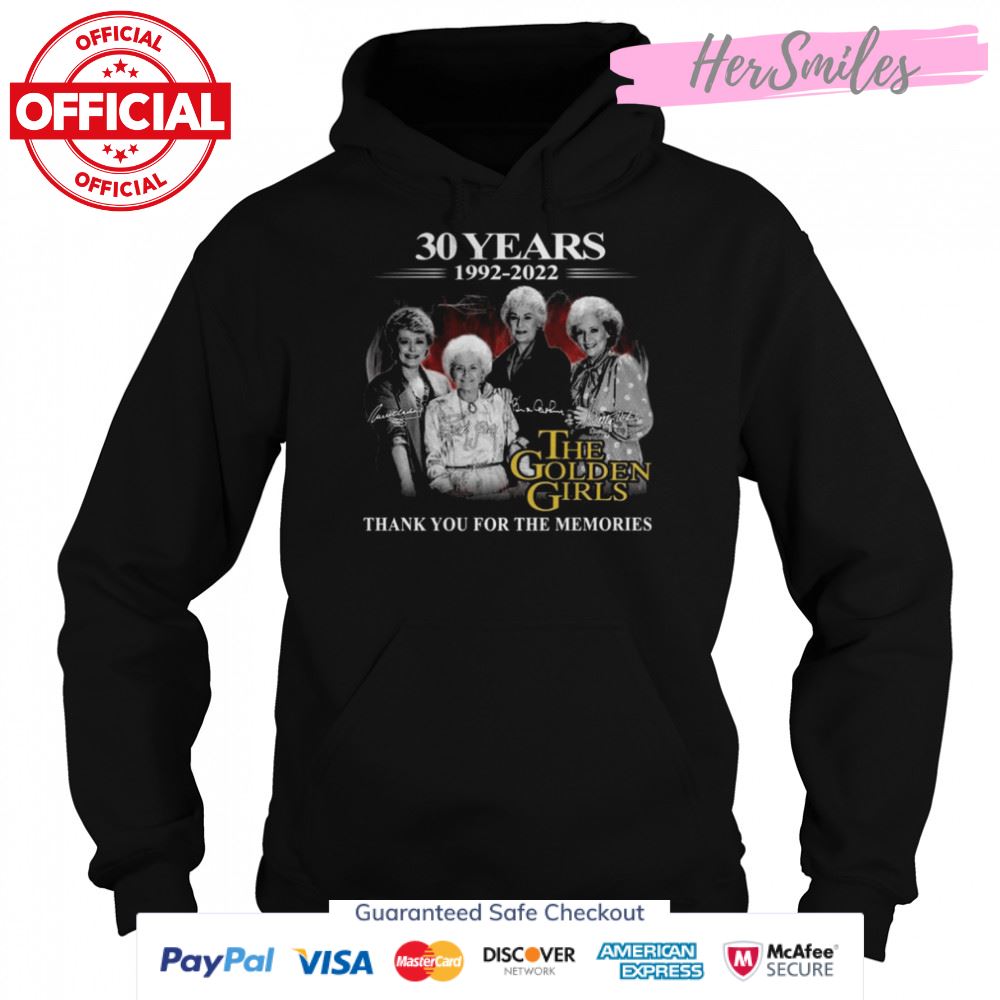 30 years 1992 2022 The Golden Girls thank you for the memories signatures shirt 30 years 1992 2022 The Golden Girls thank you for the memories signatures shirt