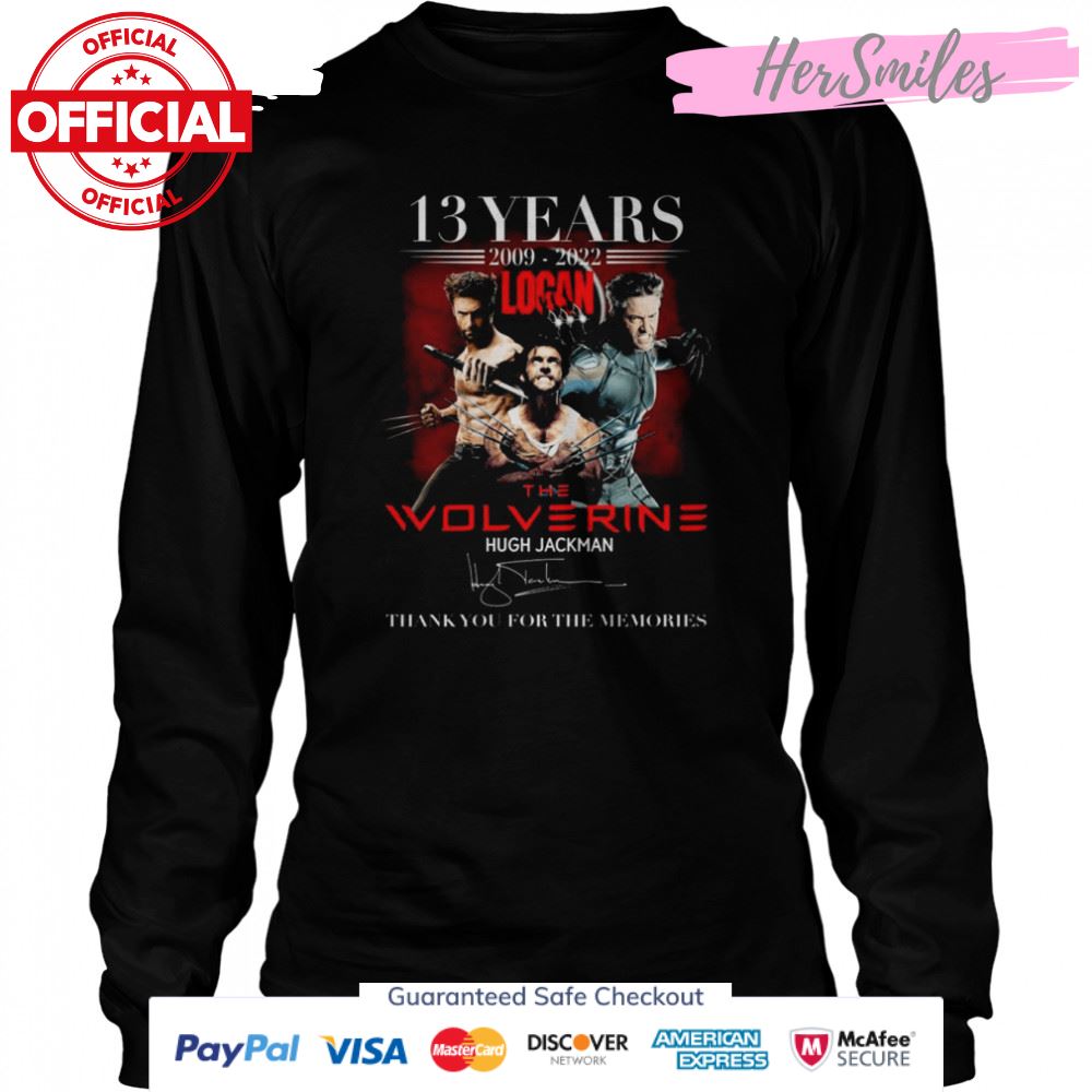 13 Years Of Logan The Wolverine Hugh Jackman 2009 2022 Signature Thank You For The Memories Shirt 13 Years Of Logan The Wolverine Hugh Jackman 2009 2022 Signature Thank You For The Memories Shirt