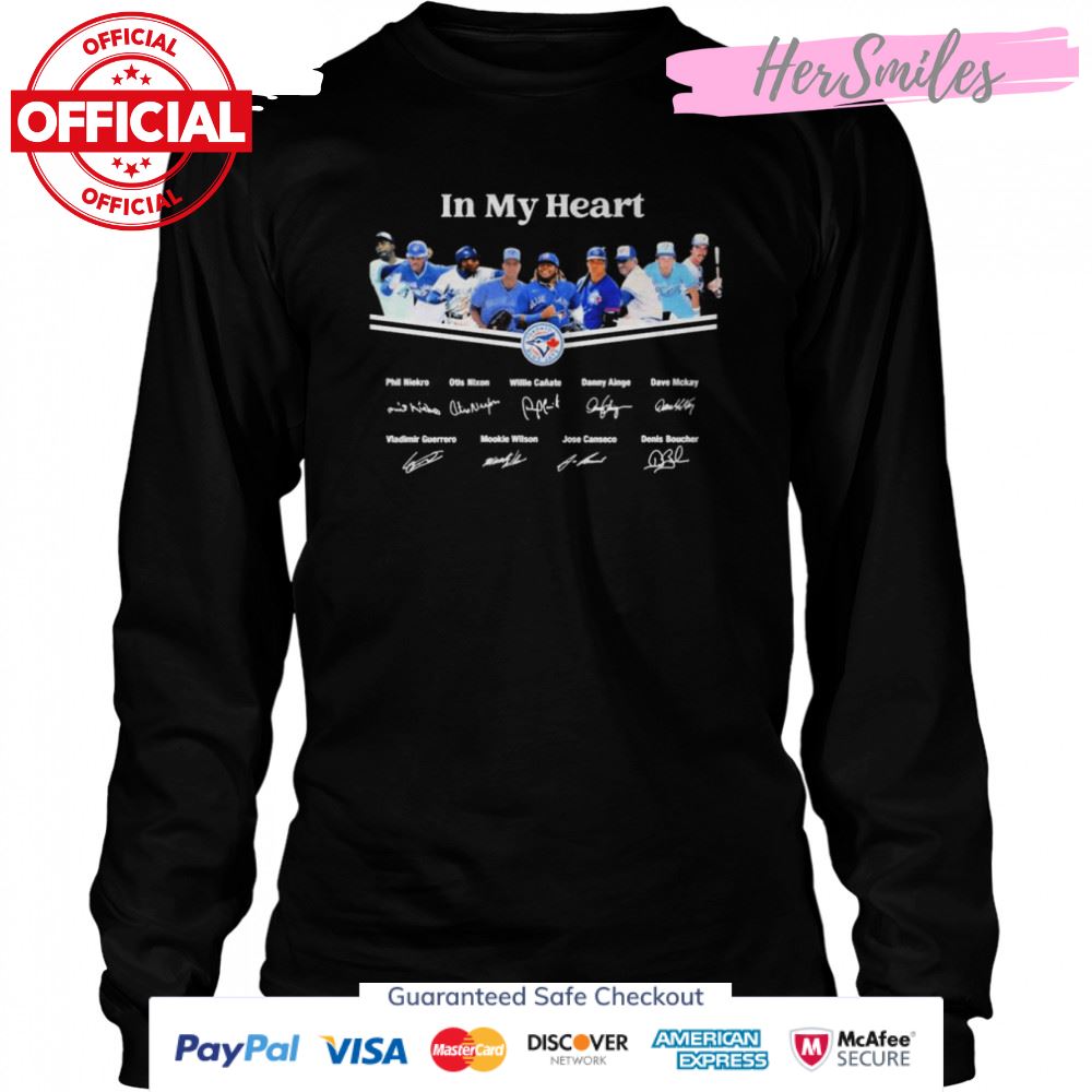 Toronto Blue Jays In My Heart Team Signatures Shirt Toronto Blue Jays In My Heart Team Signatures Shirt