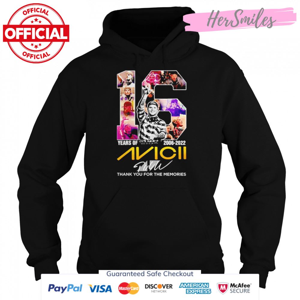 Avicii 16 Years Of 2006 2022 Thank You For The Memories Signature T-Shirt Avicii 16 Years Of 2006 2022 Thank You For The Memories Signature T-Shirt