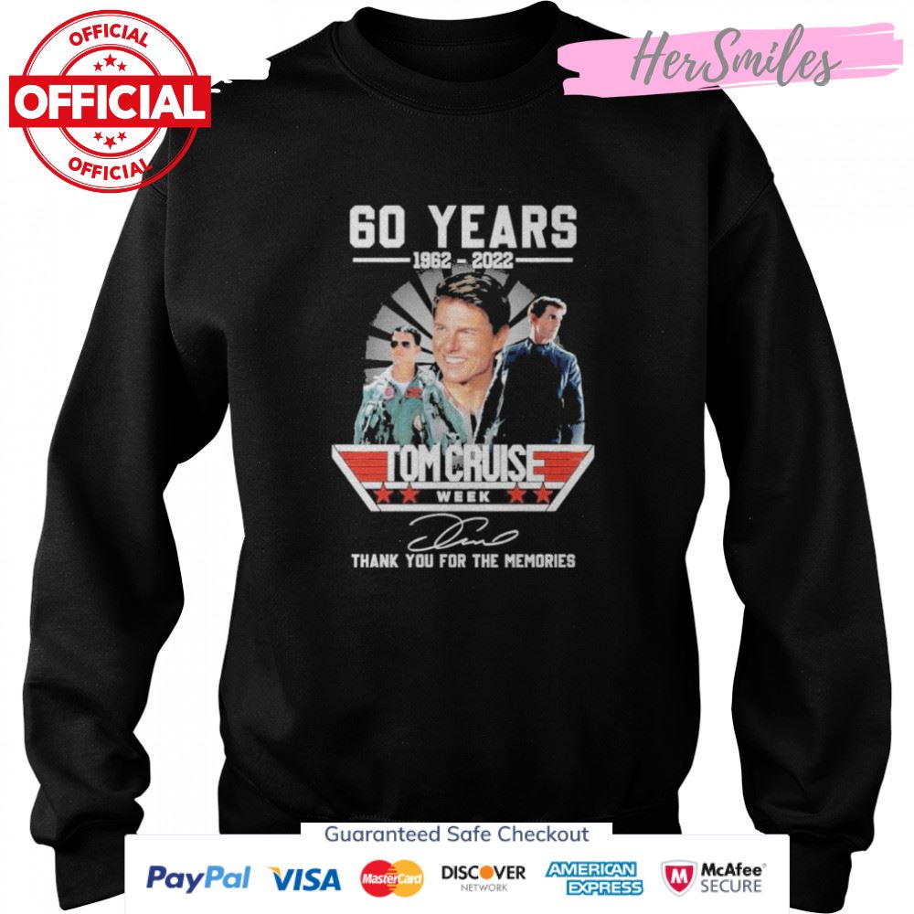 60 years 1962 2022 Tom Cruise Week signature thank you for the memories shirt 60 years 1962 2022 Tom Cruise Week signature thank you for the memories shirt