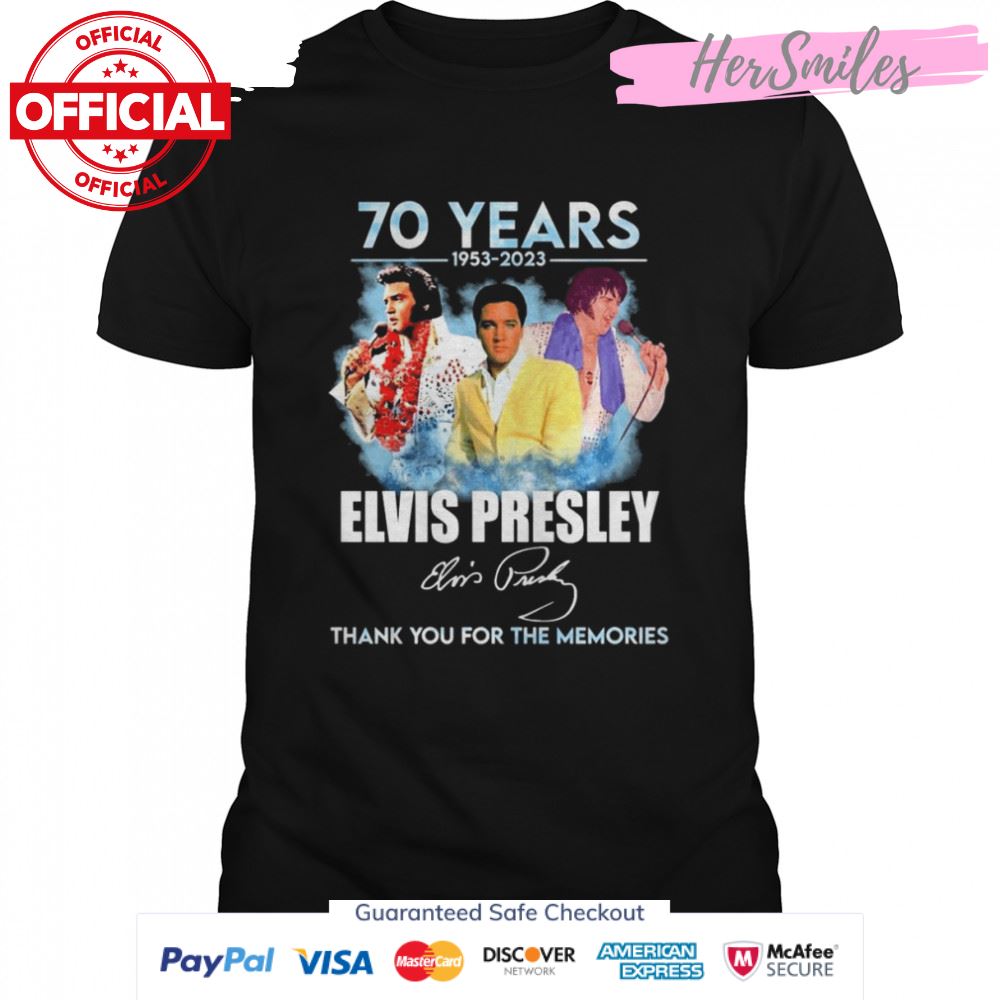70 Years 1953-2023 Elvis Presley Signature Thank You For The Memories Shirt