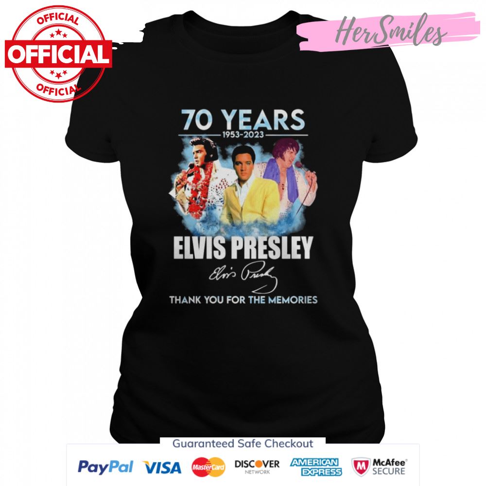 70 Years 1953-2023 Elvis Presley Signature Thank You For The Memories Shirt