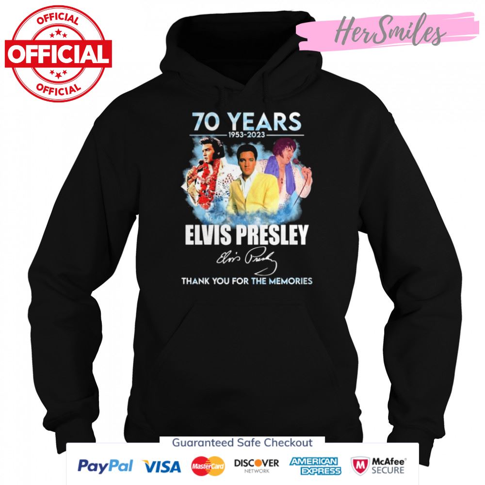 70 Years 1953-2023 Elvis Presley Signature Thank You For The Memories Shirt 70 Years 1953-2023 Elvis Presley Signature Thank You For The Memories Shirt