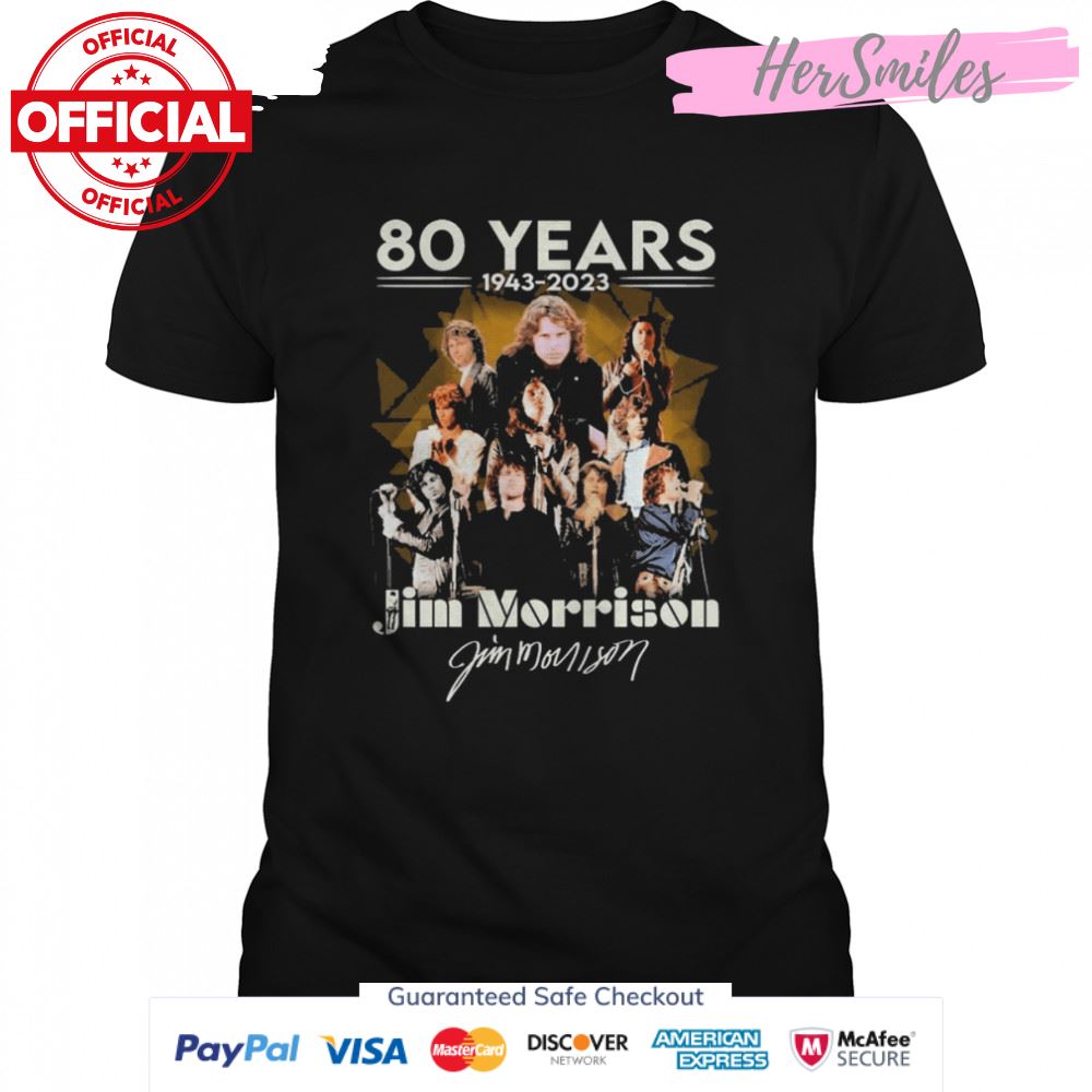 80 Years 1943-2023 Jim Morrison Signatures Shirt