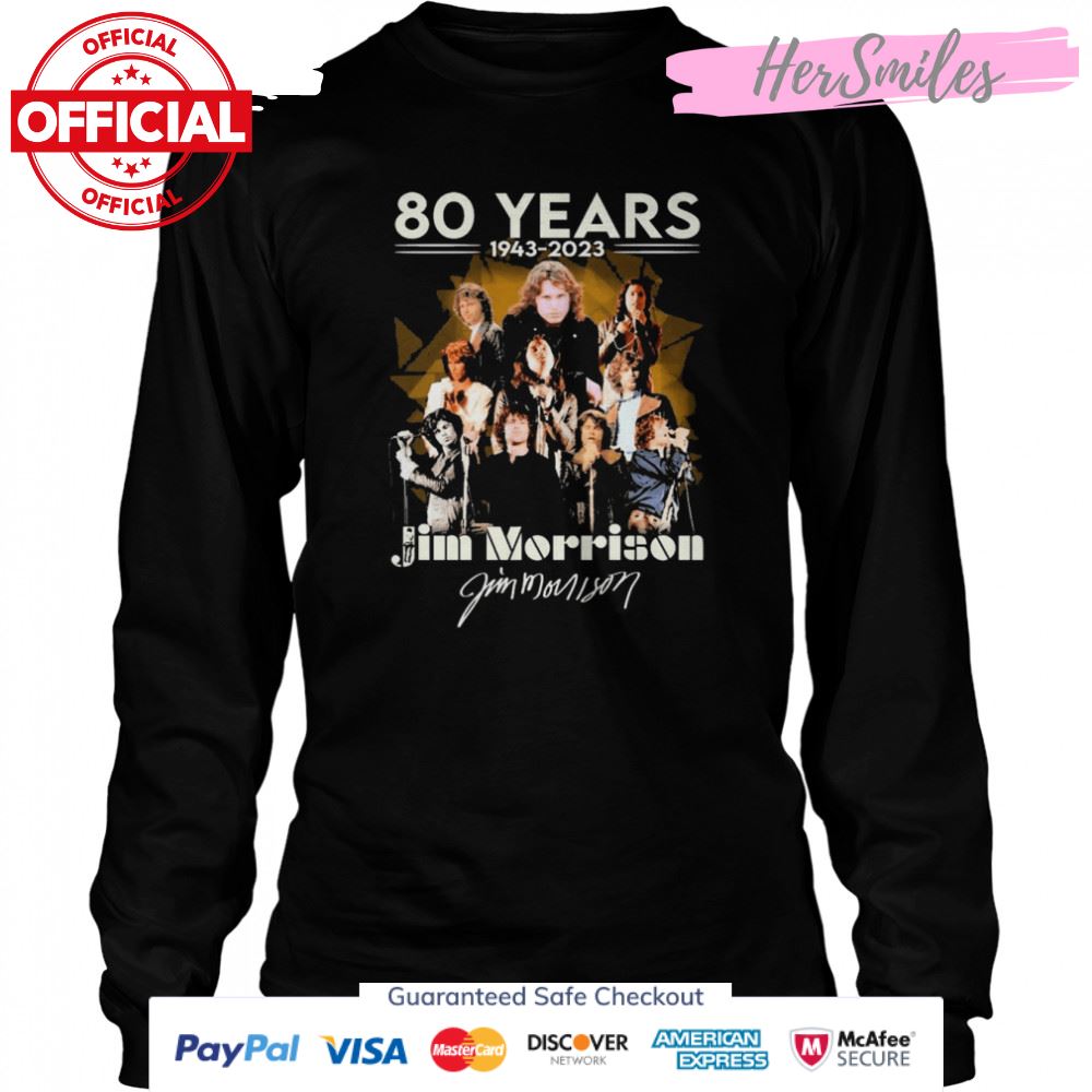 80 Years 1943-2023 Jim Morrison Signatures Shirt 80 Years 1943-2023 Jim Morrison Signatures Shirt