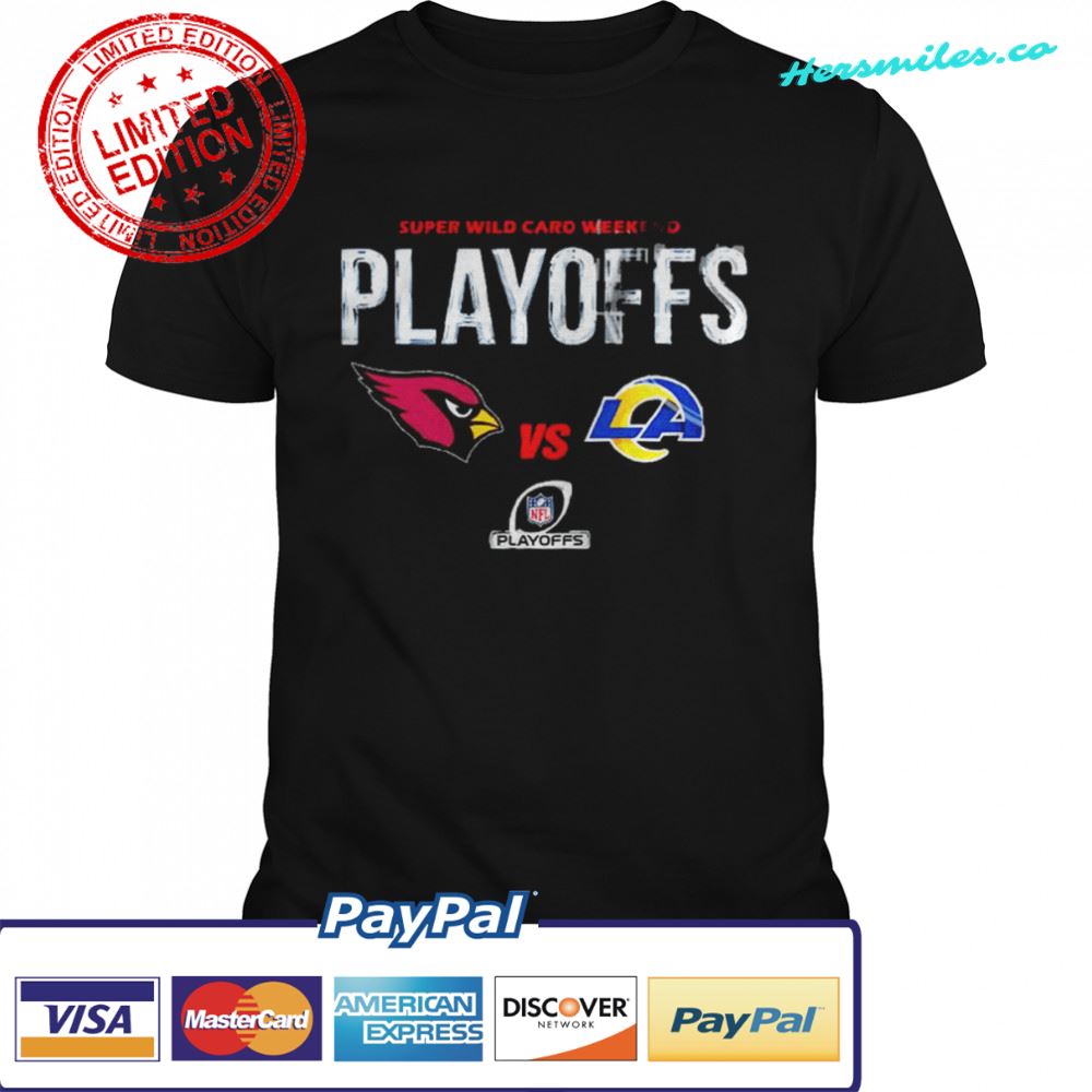 Arizona Cardinals Vs Los Angeles Rams Playoffs 2022 NFL Super Wild Card Shirt