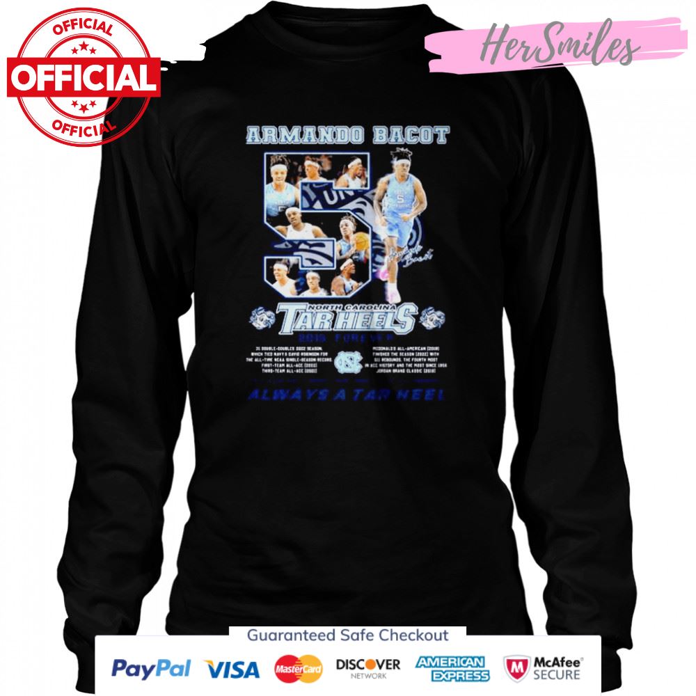 Armando Bacot North Carolina Tar Heels always a tar heel signature shirt Armando Bacot North Carolina Tar Heels always a tar heel signature shirt
