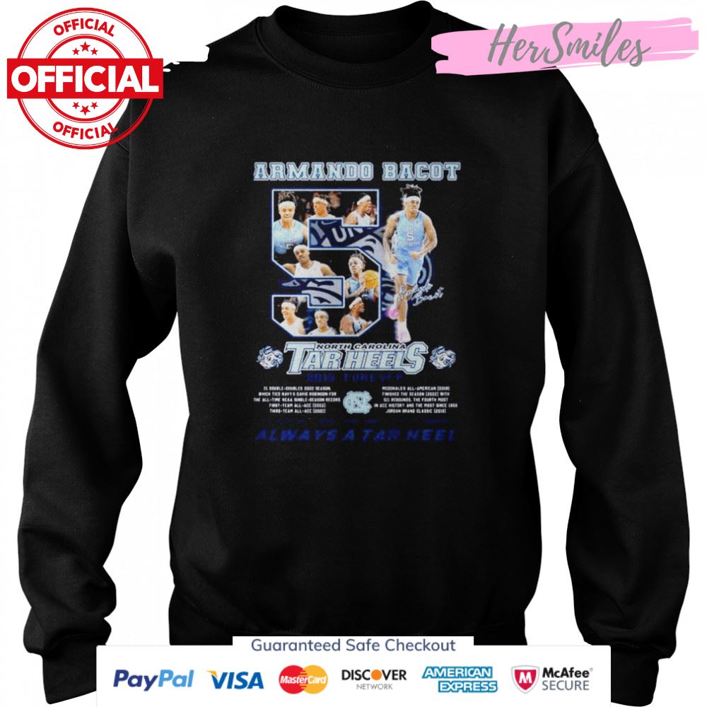 Armando Bacot North Carolina Tar Heels always a tar heel signature shirt Armando Bacot North Carolina Tar Heels always a tar heel signature shirt