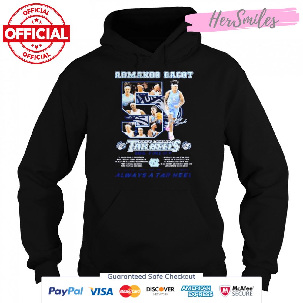 Armando Bacot North Carolina Tar Heels always a tar heel signature shirt Armando Bacot North Carolina Tar Heels always a tar heel signature shirt