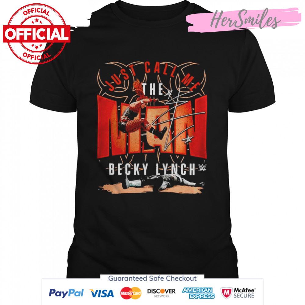 Becky Lynch just call me the man signature shirt