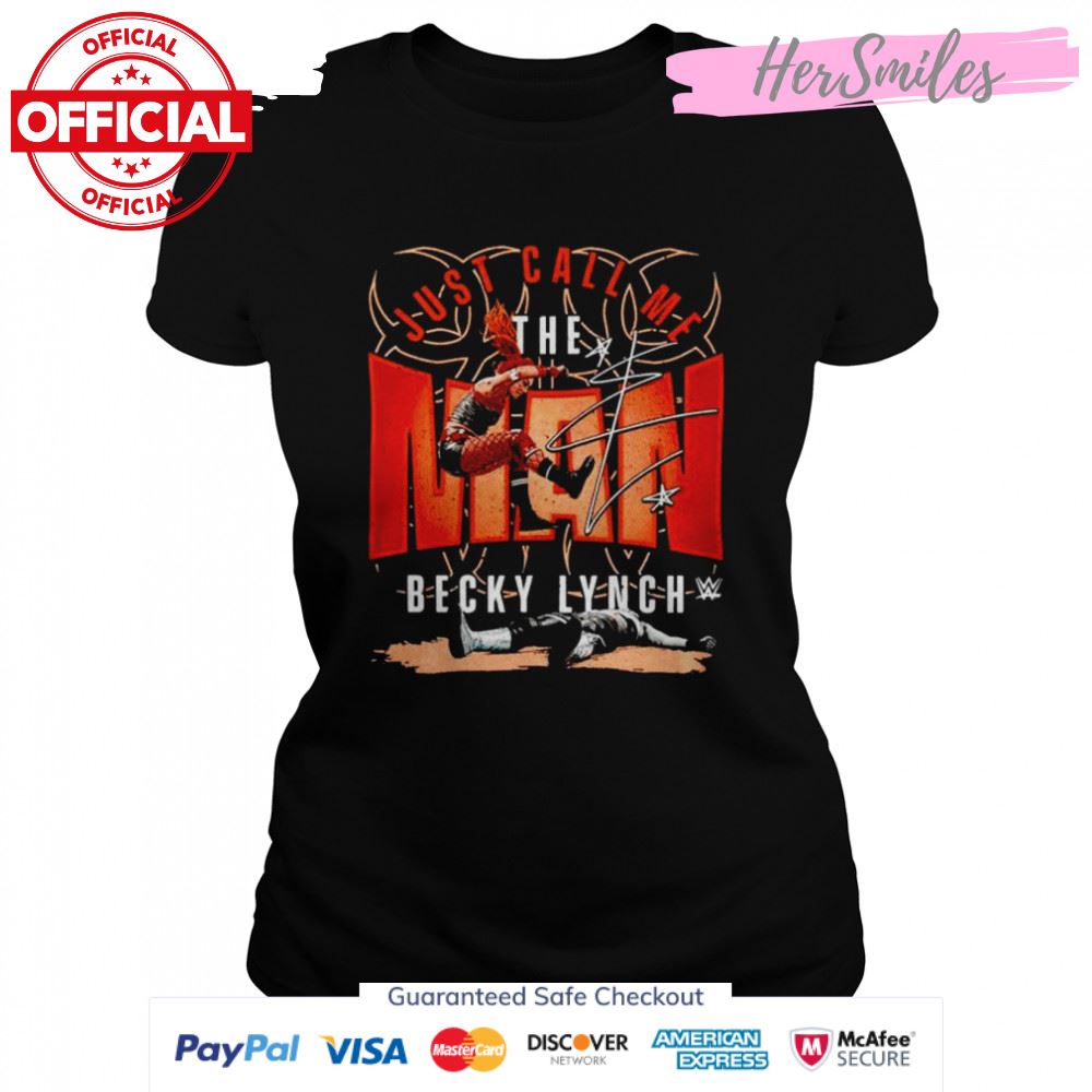 Becky Lynch just call me the man signature shirt