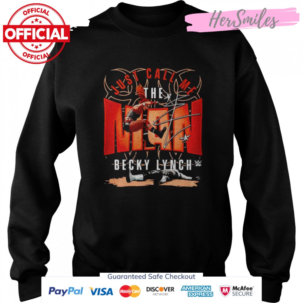 Becky Lynch just call me the man signature shirt Becky Lynch just call me the man signature shirt