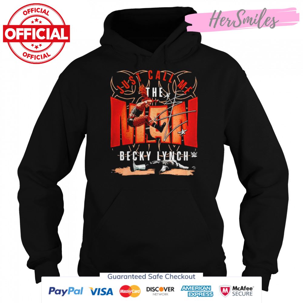 Becky Lynch just call me the man signature shirt Becky Lynch just call me the man signature shirt