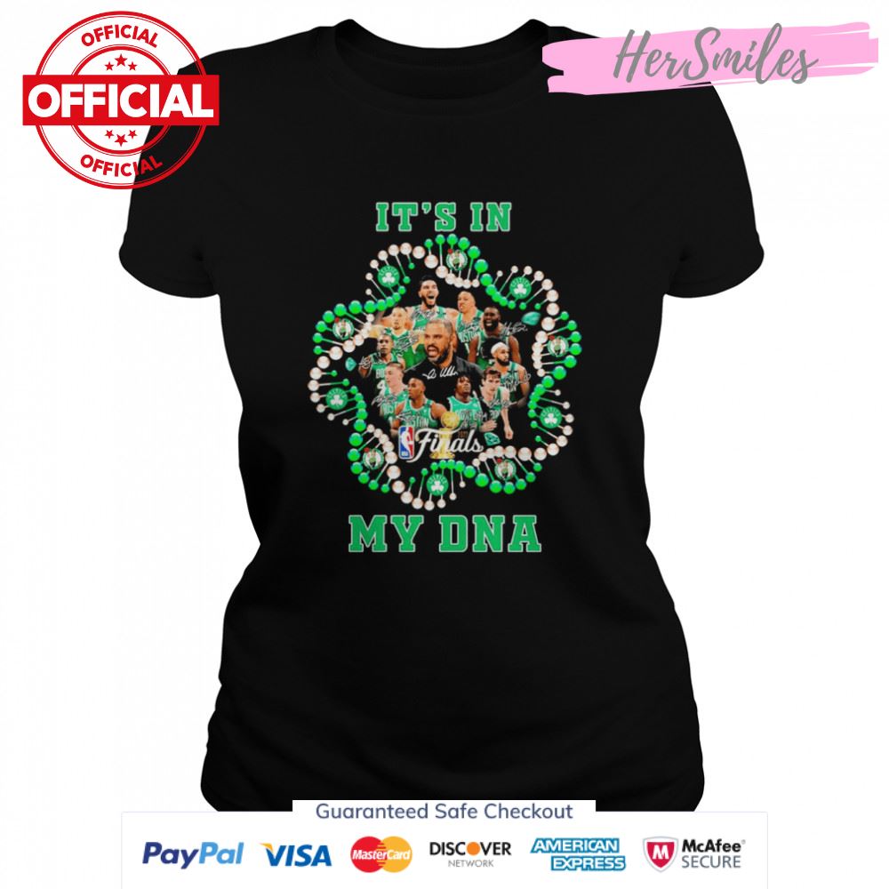 Boston Celtics Basketball Team It’s In My DNA Signatures Shirt