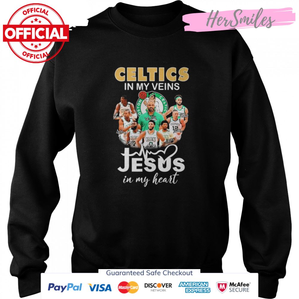 Boston Celtics In My Veins Jesus In My Heart Signatures Shirt Boston Celtics In My Veins Jesus In My Heart Signatures Shirt