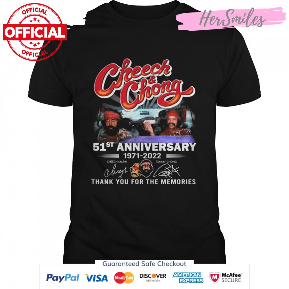 Cheech and Chong 51st anniversary 1971 2022 thank you for the memories signatures shirt