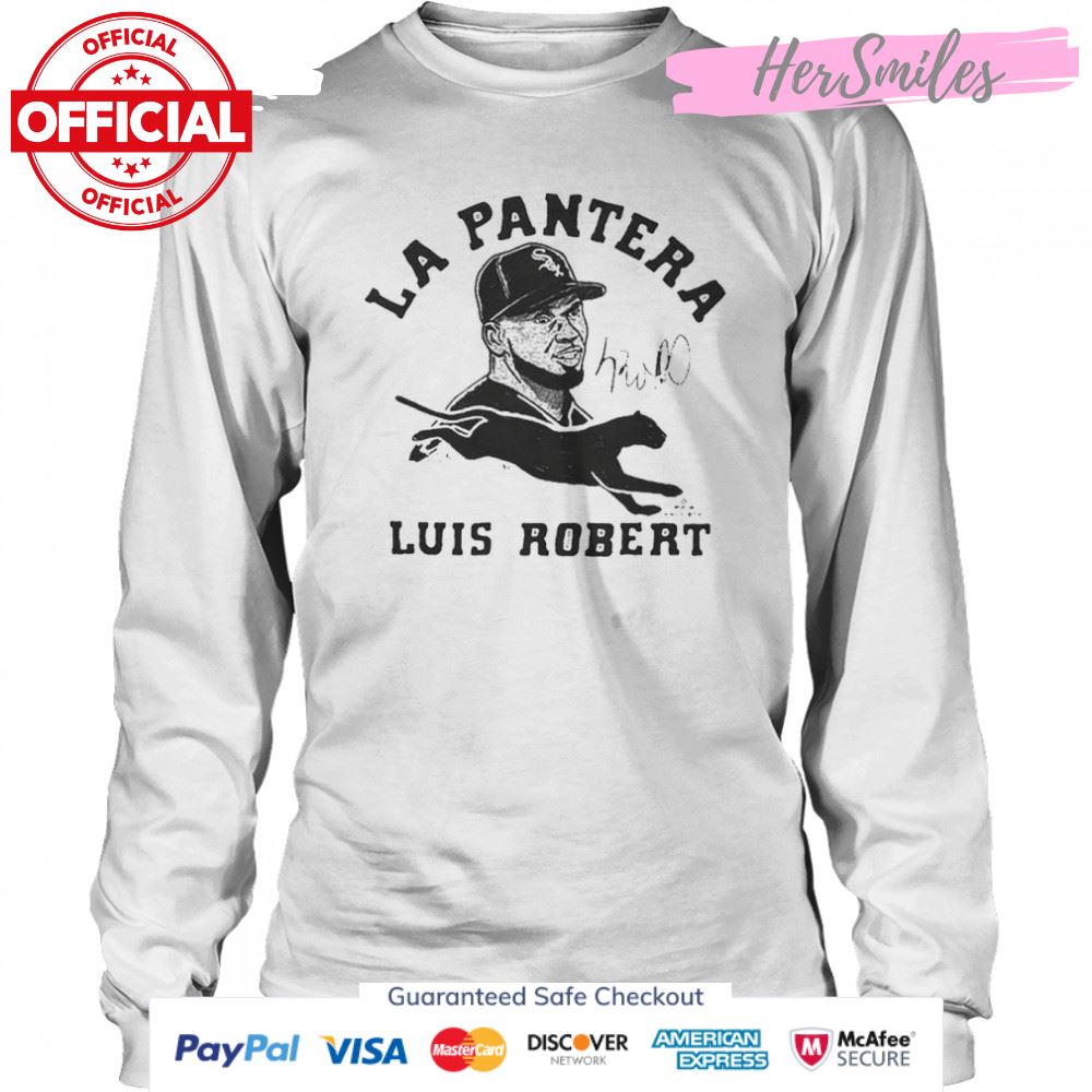 Chicago White Sox La Pantera Luis Robert Signature shirt Chicago White Sox La Pantera Luis Robert Signature shirt