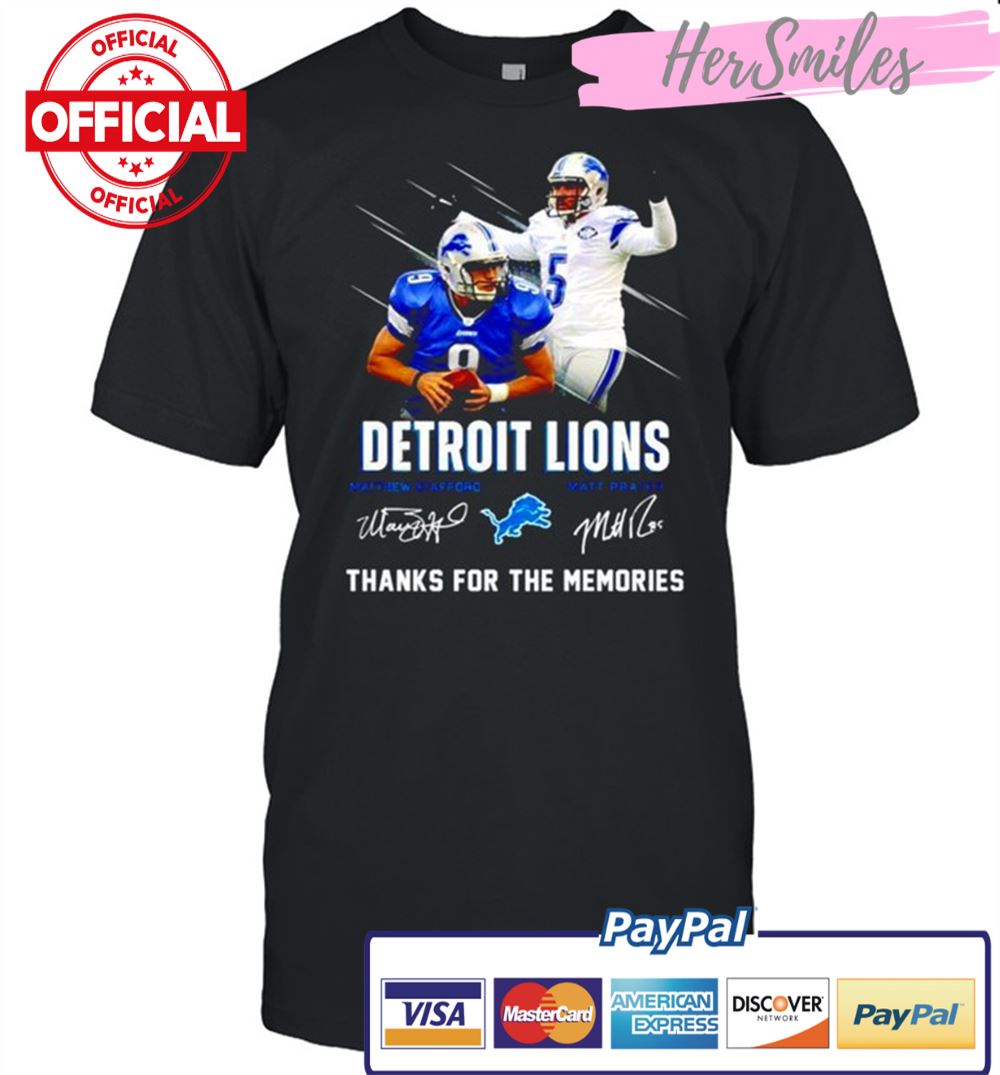 Detroit Lions Matthew Stafford Matt Prater thanks for the memories signatures shirt