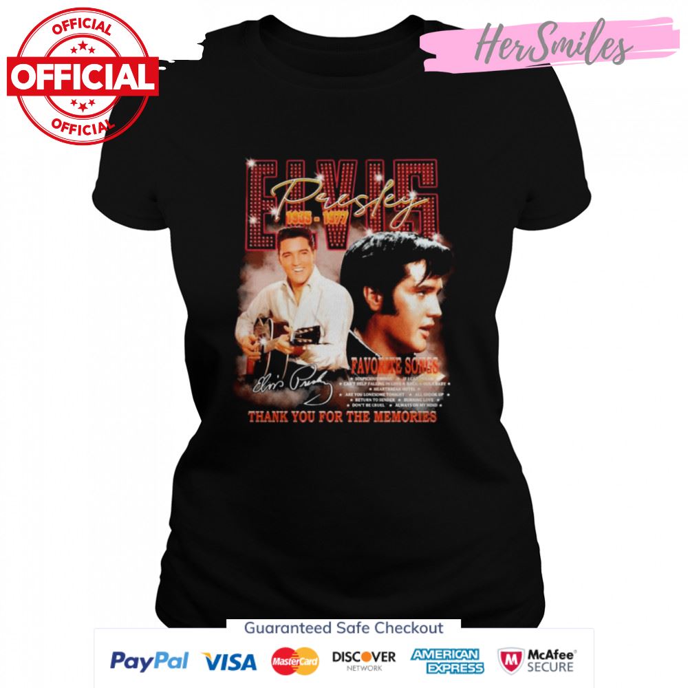 Elvis Presley 1935-1977 Favorite Songs Signature Thank You For The Memories Shirt